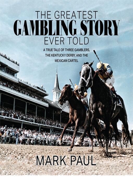 Title details for The Greatest Gambling Story Ever Told by Mark Paul - Wait list